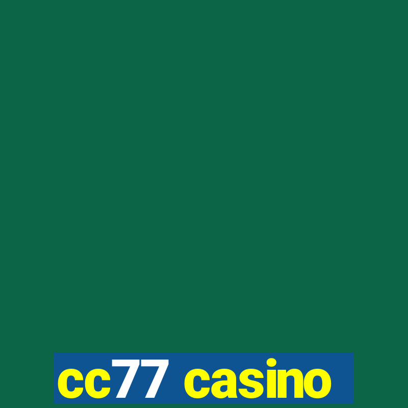 cc77 casino